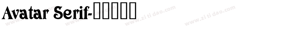 Avatar Serif字体转换